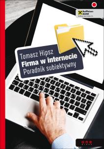 Okładka książki Firma w Internecie Poradnik subiektywny