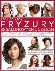 Okładka książki Fryzury krok po kroku. 85 salonowych uczesań