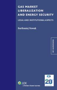 Okładka książki Gas market liberalization and energy security