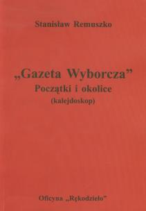 Okładka książki Gazeta Wyborcza Początki i okolice