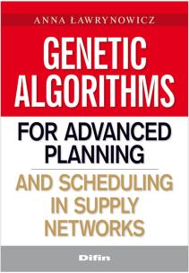 Okładka książki Genetic algorithms for advanced planning and scheduling in supply networks