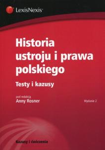 Okładka książki Historia ustroju i prawa polskiego Testy i kazusy