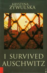 Okładka książki I Survived Auschwitz