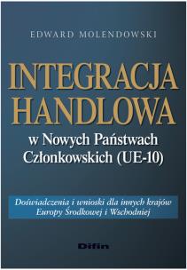Okładka książki Integracja handlowa w Nowych Państwach Członkowskich (UE-10)