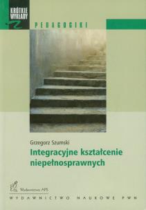 Okładka książki Integracyjne kształcenie niepełnosprawnych