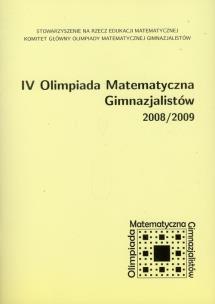 Okładka książki IV Olimpiada Matematyczna Gimnazjalistów 2008/2009