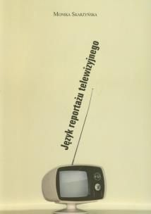 Okładka książki Język reportażu telewizyjnego