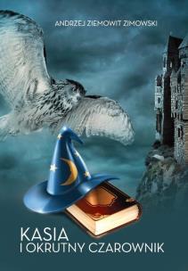 Okładka książki Kasia i okrutny czarownik