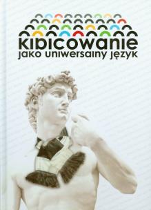 Okładka książki Kibicowanie jako uniwersalny język