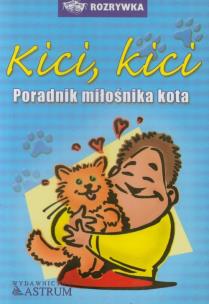 Okładka książki Kici kici Poradnik miłośnika kota
