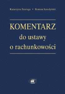 Okładka książki Komentarz do ustawy o rachunkowości