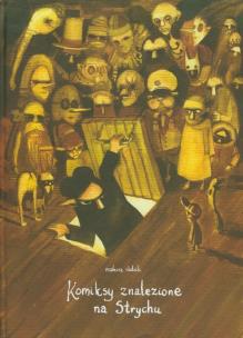 Okładka książki Komiksy znalezione na Strychu