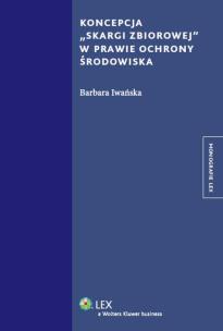 Okładka książki Koncepcja skargi zbiorowej w prawie ochrony środowiska