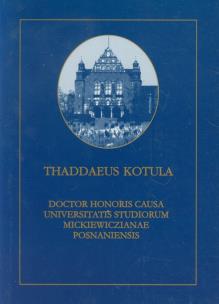 Okładka książki Kotula Thaddaeus Doctor Honoris Causa Universitatis Studiorum Mickiewczianae Posnaniensis