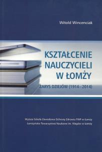 Okładka książki Kształcenie nauczycieli w Łomży