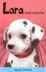 Okładka książki Kto mnie przytuli? Lara może wszystko