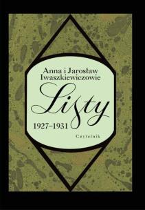 Okładka książki Listy 1927-1931 Anna i Jarosław Iwaszkiewiczowie