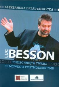 Okładka książki Luc Besson Uśmiechnięta twarz filmowego postmodernizmu