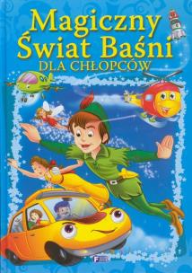 Okładka książki Magiczny Świat Baśni - dla chłopców FENIX