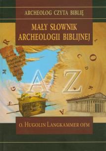 Okładka książki Mały słownik archeologii biblijnej