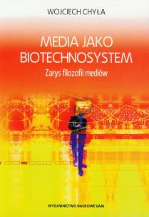 Okładka książki Media jako biotechnosystem