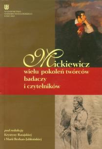 Opakowanie Mickiewicz wielu pokoleń twórców badaczy i cztelników