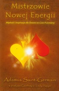 Mistrzowie Nowej Energii. Autor: Adamus Saint-Germain. Multiszop.pl Okładka książki Mistrzowie Nowej Energii