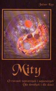 Okładka książki Mity o rzeczach najstarszych i najnowszych