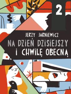 Okładka książki Na dzień dzisiejszy i chwilę obecną
