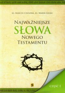 Okładka książki Najważniejsze słowa Nowego Testamentu cz.1