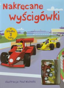 Okładka książki Nakręcane wyścigówki i 3 tory