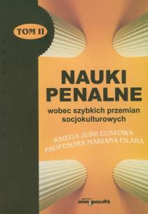 Opakowanie Nauki penalne wobec szybkich przemian socjokulturowych Tom II