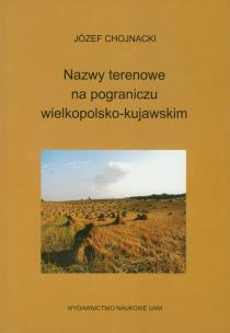 Okładka książki Nazwy terenowe na pograniczu wielkopolsko - kujawskim