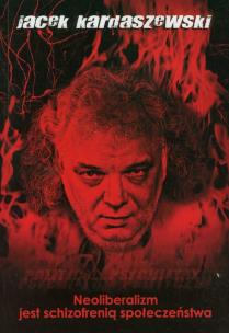 Okładka książki Neoliberalizm jest schizofrenią społeczeństwa