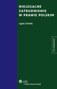 Okładka książki Nielegalne zatrudnienie w prawie polskim