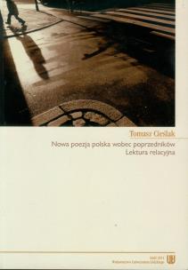 Okładka książki Nowa poezja wobec poprzedników Lektura relacyjna