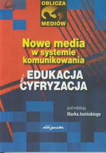 Okładka książki Nowe media w systemie komunikowania