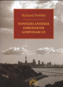 Okładka książki Nowozelandzkie odrodzenie gospodarcze