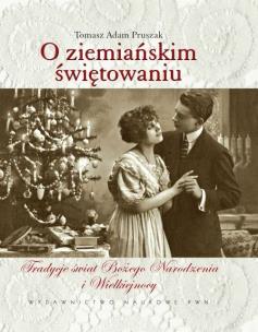 Okładka książki O ziemiańskim świętowaniu