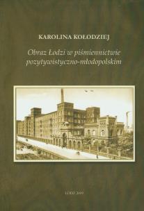 Okładka książki Obraz Łodzi w piśmiennictwie pozytywistyczno-młodopolskim