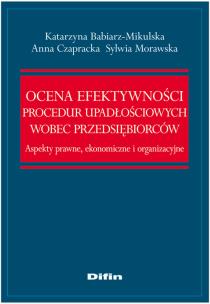 Okładka książki Ocena efektywności procedur upadłościowych wobec przedsiębiorców