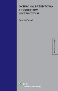 Okładka książki Ochrona patentowa produktów leczniczych