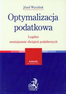 Okładka książki Optymalizacja podatkowa Legalne zmniejszanie obciążeń podatkowych