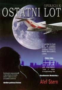 Okładka książki Ostatni lot Operacja K. tom 1