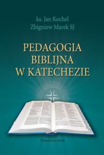 Okładka książki Pedagogika biblijna w katechezie