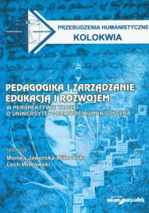 Okładka książki Pedagogika i zarządzanie edukacją i rozwojem w perspektywie troski o uniwersytet i kulturę humanistyczną