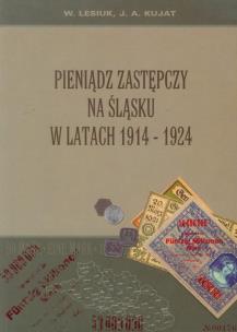 Okładka książki Pieniądz zastępczy na Śląsku w latach 1914-1924