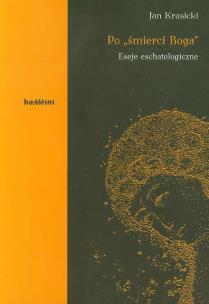 Okładka książki Po śmierci Boga Eseje eschatologiczne