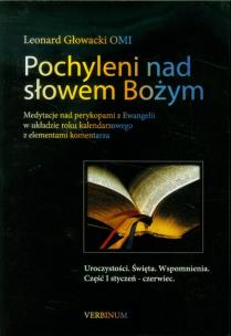 Okładka książki Pochyleni nad słowem Bożym Uroczystości Święta Wspomnienia część 1