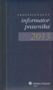 Okładka książki Pofesjonalny Informator Prawnika 2013